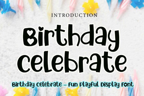 Birthday Celebrate: The Perfect Display Font for Your Brand