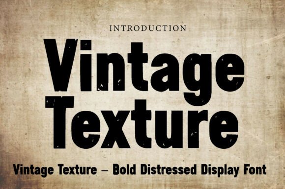 Bringing Rustic Charm to Life with Vintage Texture Typeface
